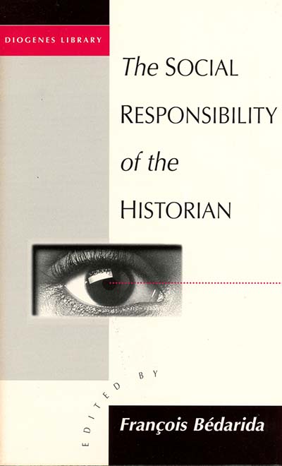The Social Responsibility of the Historian